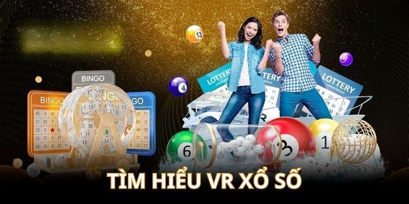 Sảnh VR Xổ Số - Cá Cược Nhận Thưởng Lớn Cùng Nhà Cái 99OK